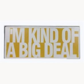 Sign - I'm kind of a big deal