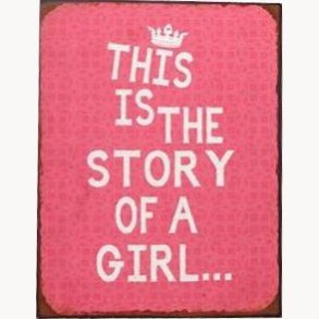 Sign - This is the story of a girl...