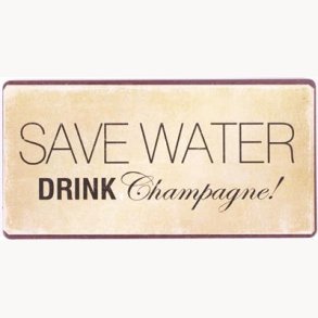 Magnet - Save water, drink champagne