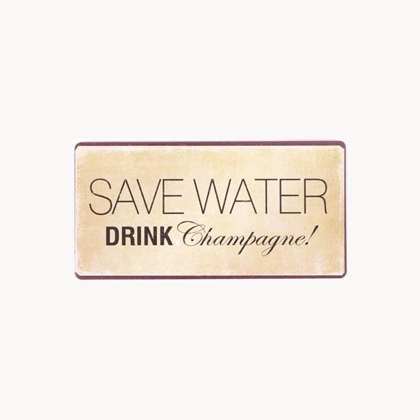 Magnet - Save water, drink champagne