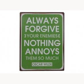 Sign - Always forgive your enemies