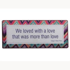 Sign - We loved with a love that was more than love