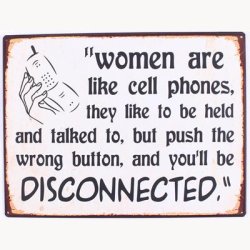 Skilt - Women are like phones...
