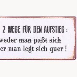Sign - Es gibt 2 wege f&uuml;r den aufstieg: