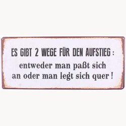 Sign - Es gibt 2 wege f&uuml;r den aufstieg: