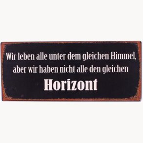 Sign - Wir leben alle unter dem gleichen himmel...