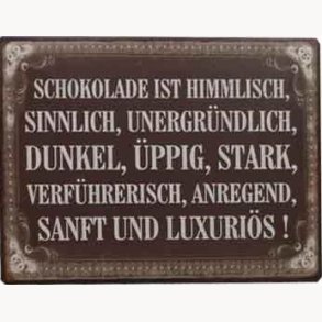 Sign - Schokolade ist himmlisch...