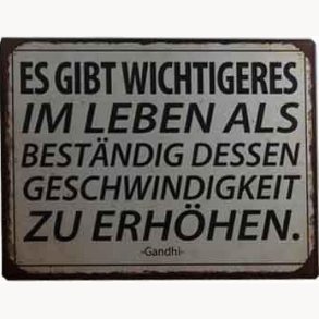 Sign - Es gibt wichtigeres im leben als...