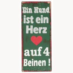 Sign, tysk - Ein Hund ist ein Herz auf 4 Beinen !