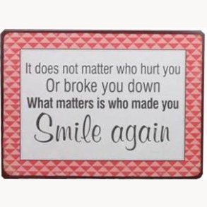 Sign - It does not matter who hurt you...