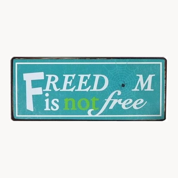 Sign - Freedom is not free