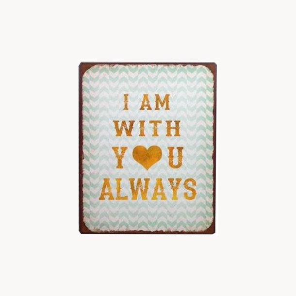 Sign - I am with you always