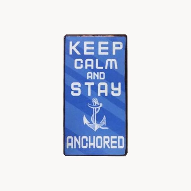 Magnet - Keep calm and stay anchored