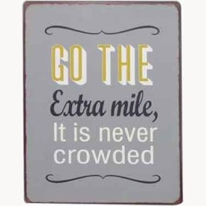 Sign - Go the extra mile, it is never crowded