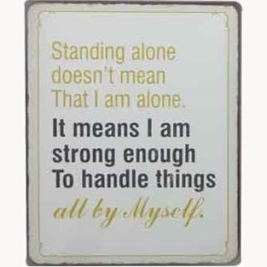 Sign - Standing alone doesn't mean that i am alone