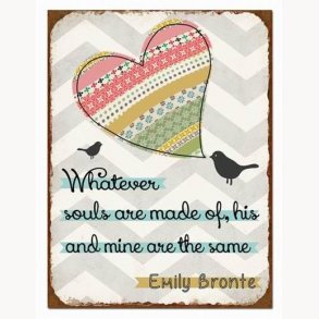 Sign - Whatever souls are made of, his and mine are the same