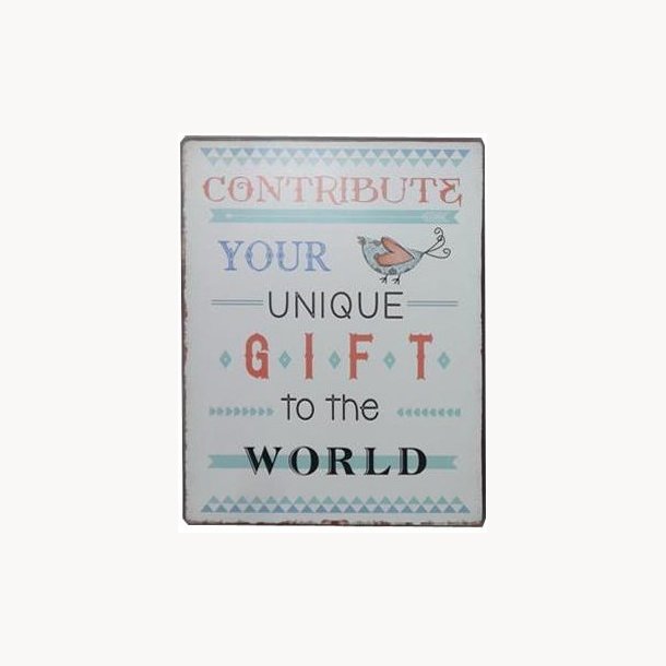 Sign - Contribute your unique gift to the world