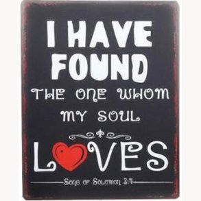 Sign - I have found the one whom my soul loves