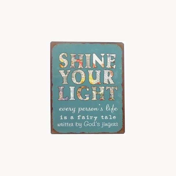 Sign - Shine your light