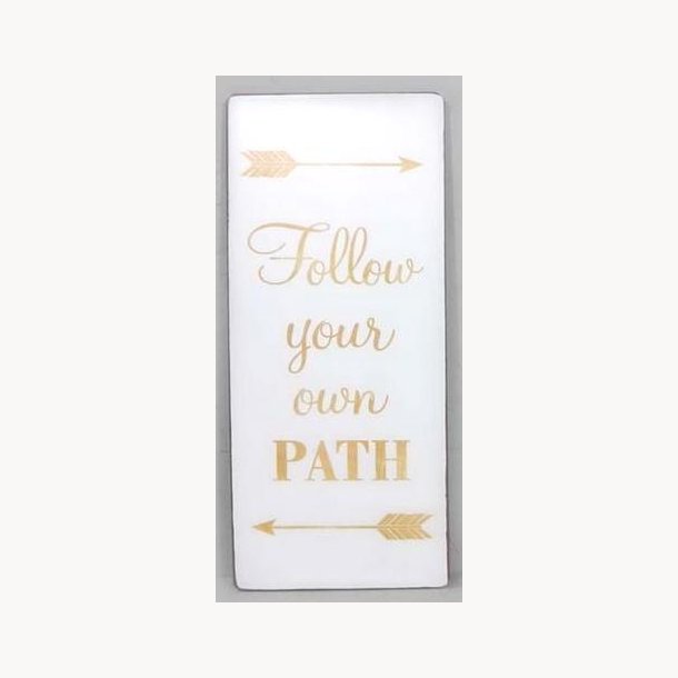 Skilt - follow you'r own path