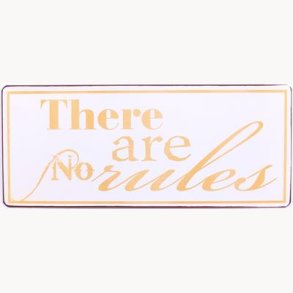 Sign - There are no rules