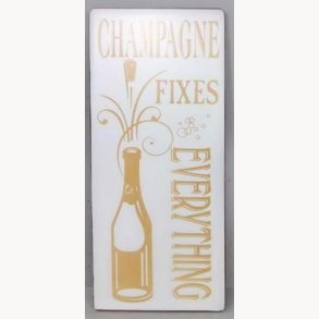 Sign - Champagne fixes everything