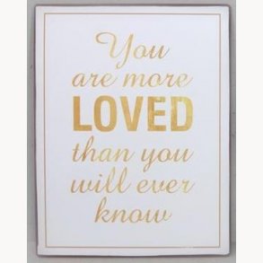 Sign - You are more loved than you will ever know