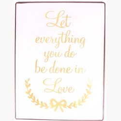 Skilt - Let everything you do be done in love