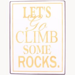 Skilt - Let's go climb some rocks