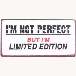 Magnet - I'm not perfect, but i'm limited edition