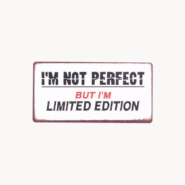 Magnet - I'm not perfect, but i'm limited edition
