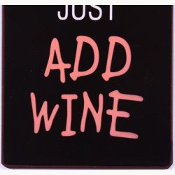 Skilt - Add wine