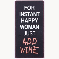 Magnet - For instant happy woman just add wine
