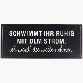 Skilt - schwimmt ihr ruhig...