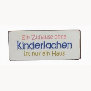 Skilt - Ein zuhause ohne kinderlachen...