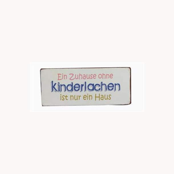 Skilt - Ein zuhause ohne kinderlachen...