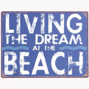Sign - Living the dream at the beach