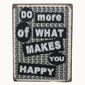 Sign - Do more of what makes you happy