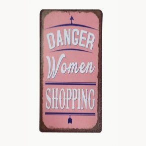 Magnet - Danger women shopping