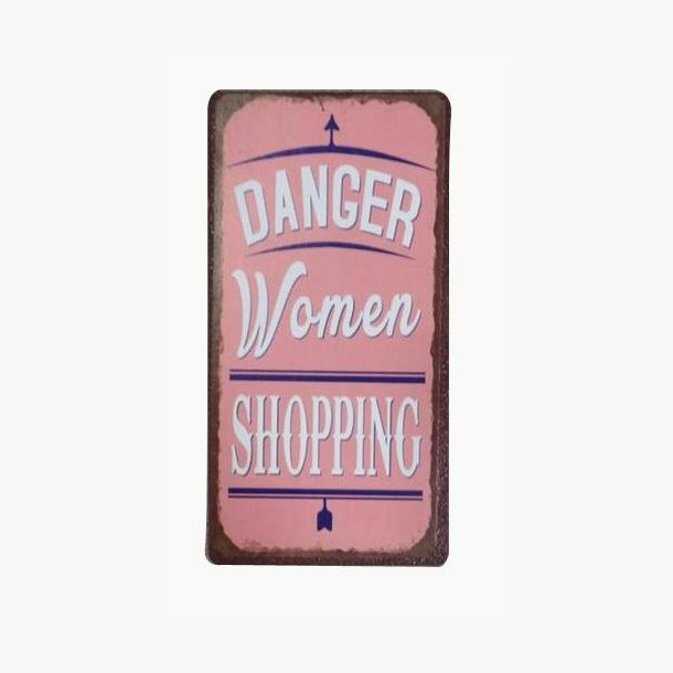 Magnet - Danger women shopping