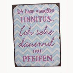 Sign - Ich haben visuellen tinnitus...