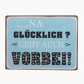 Sign - ..... na glücklich ?