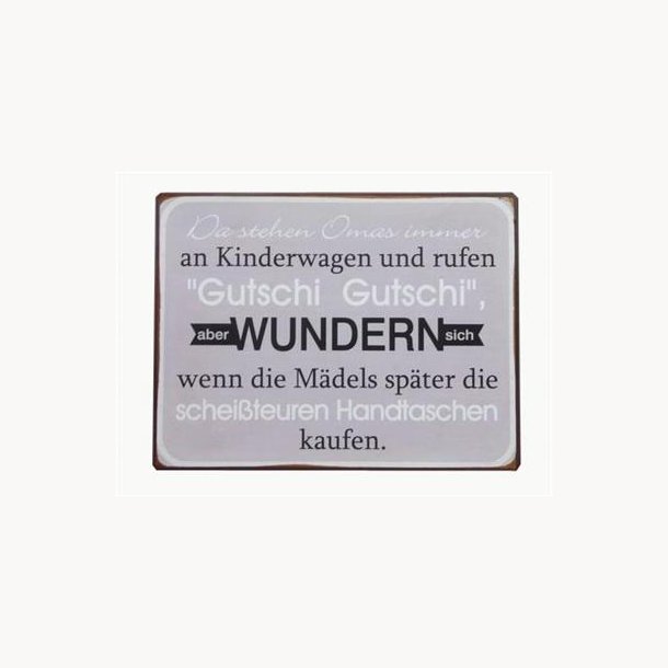 Skilt - Da stehen Omas immer an Kinderwagen...