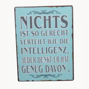 Sign - Nichts ist so gerecht...