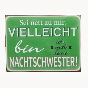 Sign - Sei nett zu mir...