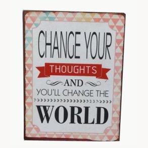 Sign - Change your thoughts and you'll change the world