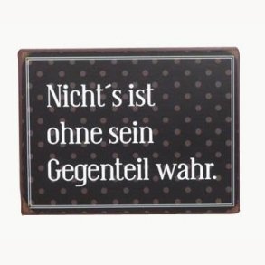 Sign - Nicht's ist ohne sein gegenteil wahr