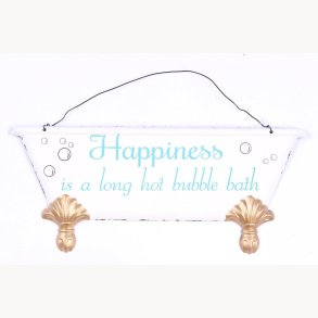 Sign - Happiness is a long  hot bubble bath