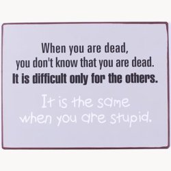 Sign - When you are dead...