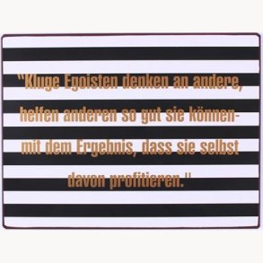 Sign - kluge egoisten denken an andere...